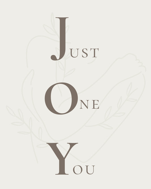 JOY - Just One You | Printable Wall Art (4 Colors, (JPG+PDF)